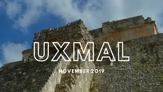 Yucatán Trip, November 2019- Uxmal Ruins