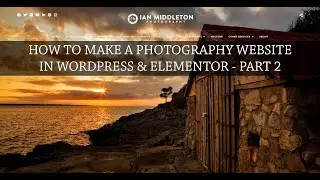 How to make a photography website in Wordpress & Elementor – Part 2