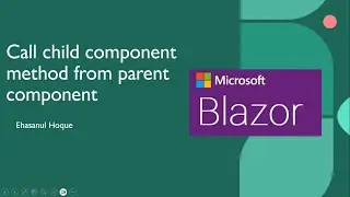 Call child component method from parent component in blazor | .NET 8.0 blazor webassembly