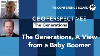 The Generations, A Discussion from a Baby Boomer | CEO Perspectives