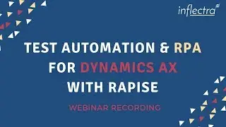 Webinar: Test Automation & RPA for Dynamics AX with Rapise