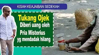 Tukang OJEK diberi uang oleh pria misterius yg mendadak hilang - Kisah Keajaiban Sedekah,