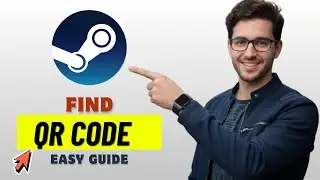 How to Find Your Steam QR Code on PC 2026 (Step by Step)