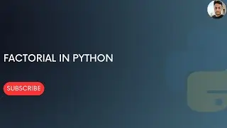 How to find a factorial of numbers using python || Python Programming || Factorial
