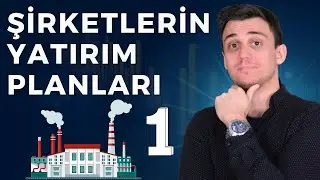 Yatırım Yapan Şirketler - Bölüm 1