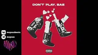 (FREE) DONT PLAY BAE TYPE BEAT (Молодой Платон x Пошлая Молли x Yanix) 