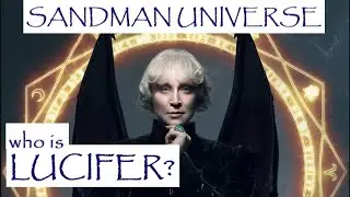 Is Lucifer really Evil? (Sandman Universe)