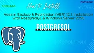 🚀 Veeam Backup & Replication (VBR) 12.3 Installation with PostgreSQL & Windows Server 2025