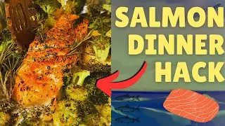Easiest Salmon Dinner hack!