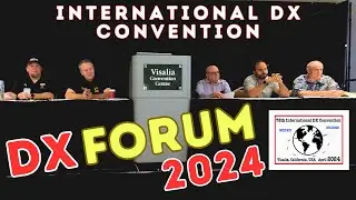 IDXC DX Forum 2024,  Visalia CA -  International DX Convention