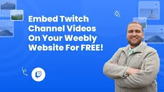 How to embed Twitch channel videos on Weebly? 