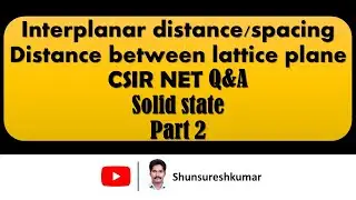 Interplanar distance / spacing | Solid state | Tricks | CSIR NET Q&A |Part-2
