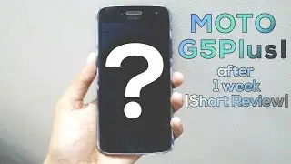 Moto G5Plus | after 1 week, does it have any issues? |short review!