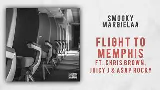Smooky MarGielaa - Flight to Memphis Ft. A$AP Rocky, Chris Brown & Juicy J