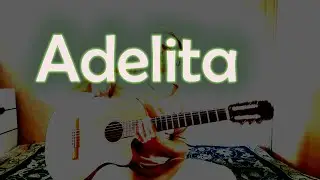 Adelita - F.Tarrega  | Mazurka para guitarra