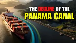 The Decline of the Panama Canal