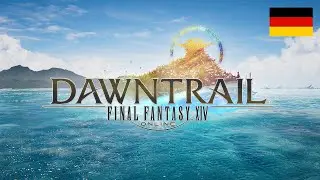 FINAL FANTASY XIV: DAWNTRAIL Teaser Trailer