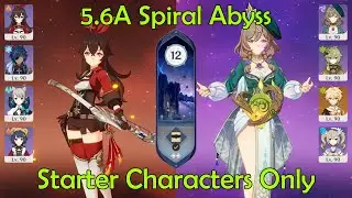 Starter Characters Only: 5.6A Spiral Abyss