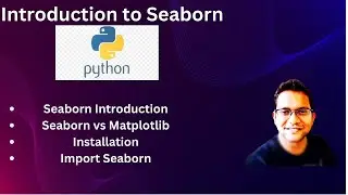 Introduction to Seaborn: Overview and installation guide.