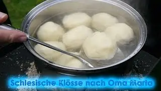 #175: Schlesische Klöße nach Oma Marta - so hat es meine Schwiegeroma gemacht - ein Klassiker!