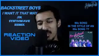 Backstreet Boys - I Want It That Way J!K Synthwave Remix HubDub Reaction | 80s | 90s | Shillong