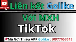 Liên kết tiktok với golike , Kiếm Tiền Golike Với Tiktok Miễn Phí  Mỗi Ngày #nguyendangthuong