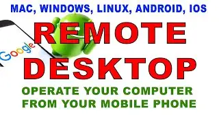 Chrome Remote Desktop | Windows Mac Linux | Google Account Needs | Access with Android iOS