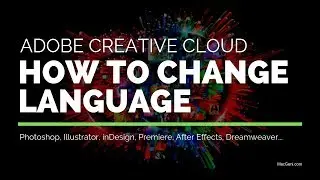How to change language on Adobe CC 2020 or older - GUIDE