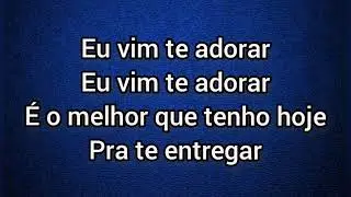 EU VIM TE ADORAR - MIDIAN LIMA VOZ-LETRAS