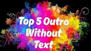 Top 5 Outro without Text 3D || Intro Without Text||Download Link Given || Intro Without copyright
