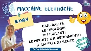 Le macchine elettriche: generalità-tipologie-isolanti-perdite-rendimento-raffreddamento
