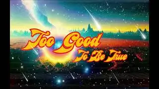 Yxung Lxrd - Too Good to Be True (Just A Love Song) (Audio) 2023