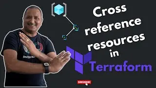 Unlock the Power of Terraform: Manage resources using Cross-References
