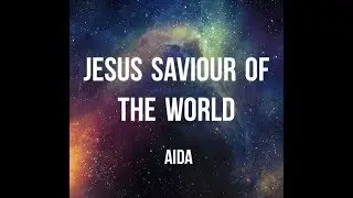 JESUS SAVIOUR OF THE WORLD (LYRICS VIDEO)