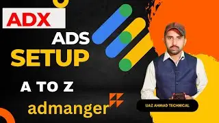 adx ads setup full  Guidance Video ✔ Admanager ads placement