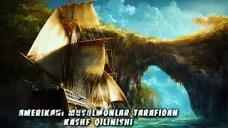 Musulmonlar Kolumbdan oldin Atlantika okeanini kesib o'tishgan | Amerikani  kashfi