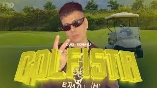 GOLFISTA 420 - DUKI, RONA DJ (Music Video Oficial)