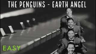 The Penguins - Earth Angel Easy Piano Tutorial