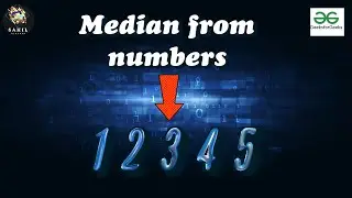 Find the median from number || Geeks for geeks || Solutions