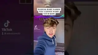 Illegal Names You CANNOT Name Your Kids 
