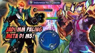 PANTES JADI MM PALING META DI M5! EMANG SEKUAT INI CLAUDE SEKARANG! | TOP GLOBAL CLAUDE - MLBB