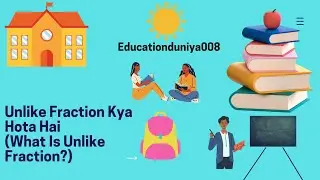 Unlike Fraction Kya Hota Hai?                    #Shorts #Educationduniya008