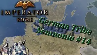 🎮 Imperator Rome  --- German Tribe Semnonia #14 --- Steamrolling in Gaul!