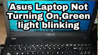 How To Fix - Asus Laptop Not Turning On,Green light blinking No Power, Freezing