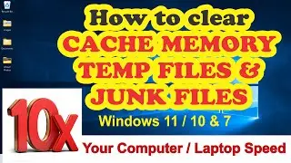 विंडोज 10 और विंडोज 11 से सभी cache, temp & junk फ़ाइलों को कैसे हटाएं | 10X your computer Speed