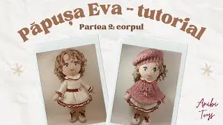 Păpușa Eva (English subtitle). Partea a 2-a: corpul/body