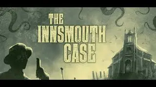 The Innsmouth Case - Trailer