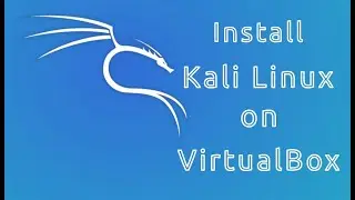 INSTALL KALI LINUX ON VIRTUALBOX: How to Install Kali Linux 2020.4, 2020.3 on Virtual Box 2020