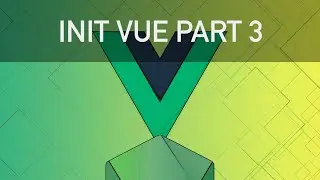 Vue JS 2 Course - Part 3 (Init Vue)