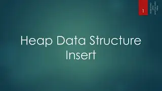 31.2 Heap Data Structure - Insert